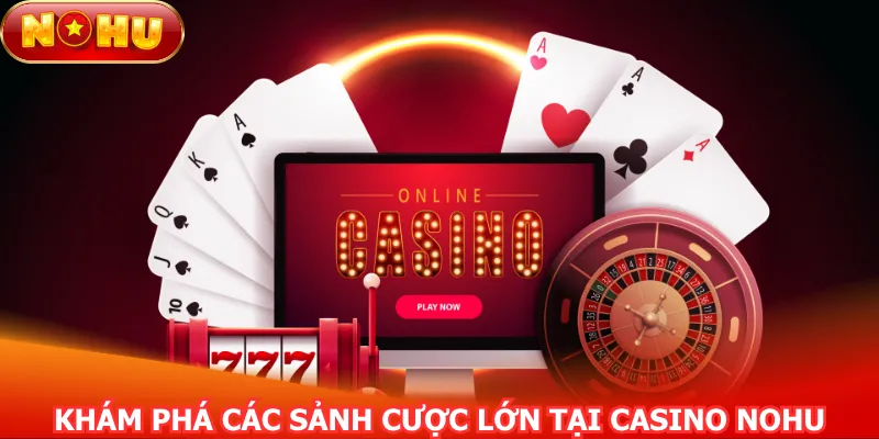 casino-nohu-hop-tac-nhieu-sanh-lon-voi-kho-game-cuc-hot