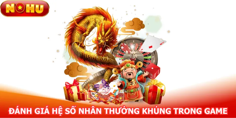 danh-gia-he-so-nhan-thuong-khung-trong-game