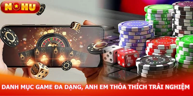 danh-muc-game-da-dang-anh-em-thoa-thich-trai-nghiem