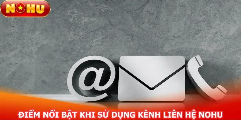 lien-he-nohu-som-giup-nguoi-choi-giai-quyet-su-co-nhanh