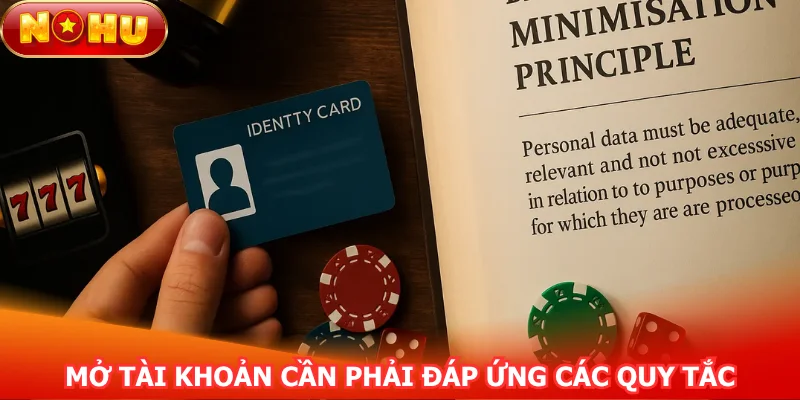 mo-tai-khoan-can-phai-dap-ung-cac-quy-tac