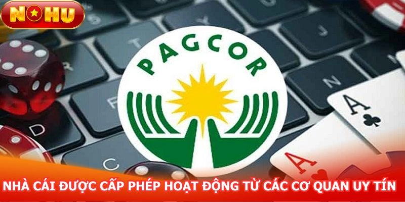 nha-cai-duoc-cap-phep-hoat-dong-tu-cac-co-quan-uy-tin