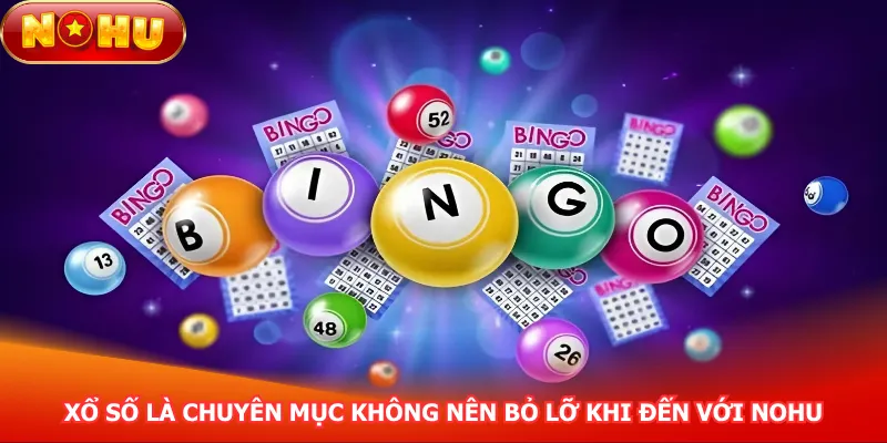 xo-so-la-chuyen-muc-khong-nen-bo-lo-khi-den-voi-nohu